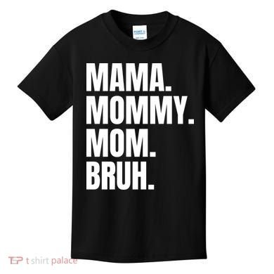 Classic Mama Mommy Mom Bruh Meme Kids T-Shirt