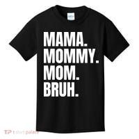 Classic Mama Mommy Mom Bruh Meme Kids T-Shirt thumb 0