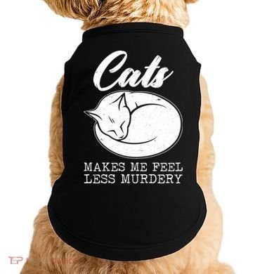 Cats Makes Me Feel Less Murdery Doggie Tank