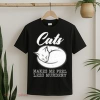 Cats Makes Me Feel Less Murdery T-Shirt thumb 2