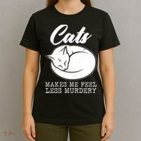 Cats Makes Me Feel Less Murdery T-Shirt thumb 4