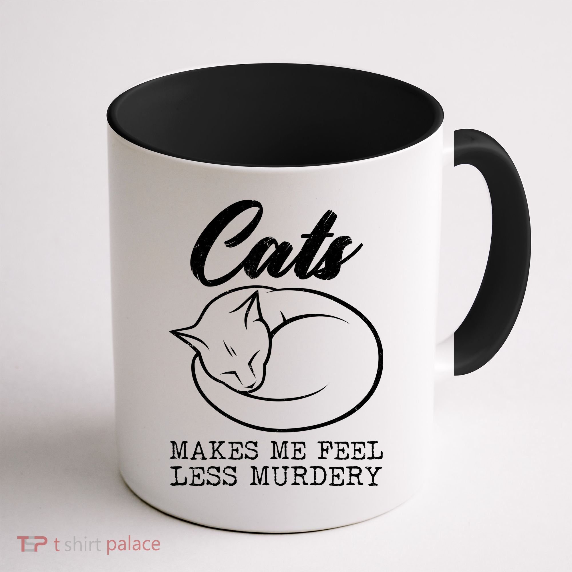 Cats Makes Me Feel Less Murdery Coffee Mug