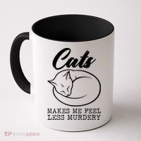 Cats Makes Me Feel Less Murdery Coffee Mug thumb 0