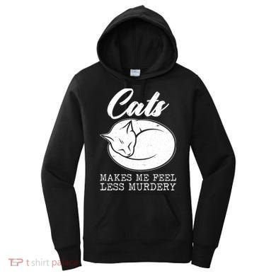 Cats Makes Me Feel Less Murdery Women's Hoodie