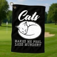 Cats Makes Me Feel Less Murdery Golf Towel thumb 1