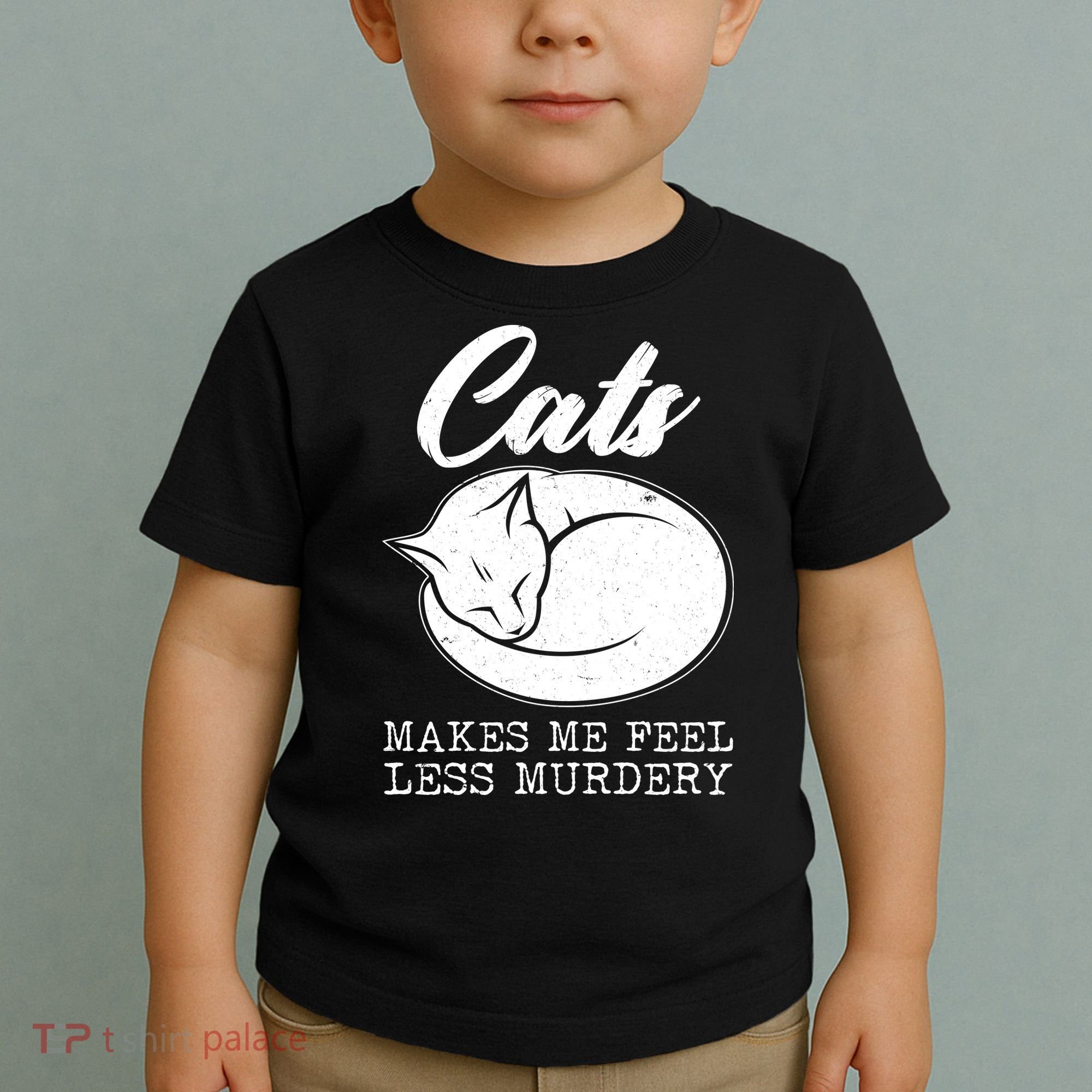 Cats Makes Me Feel Less Murdery Toddler T-Shirt