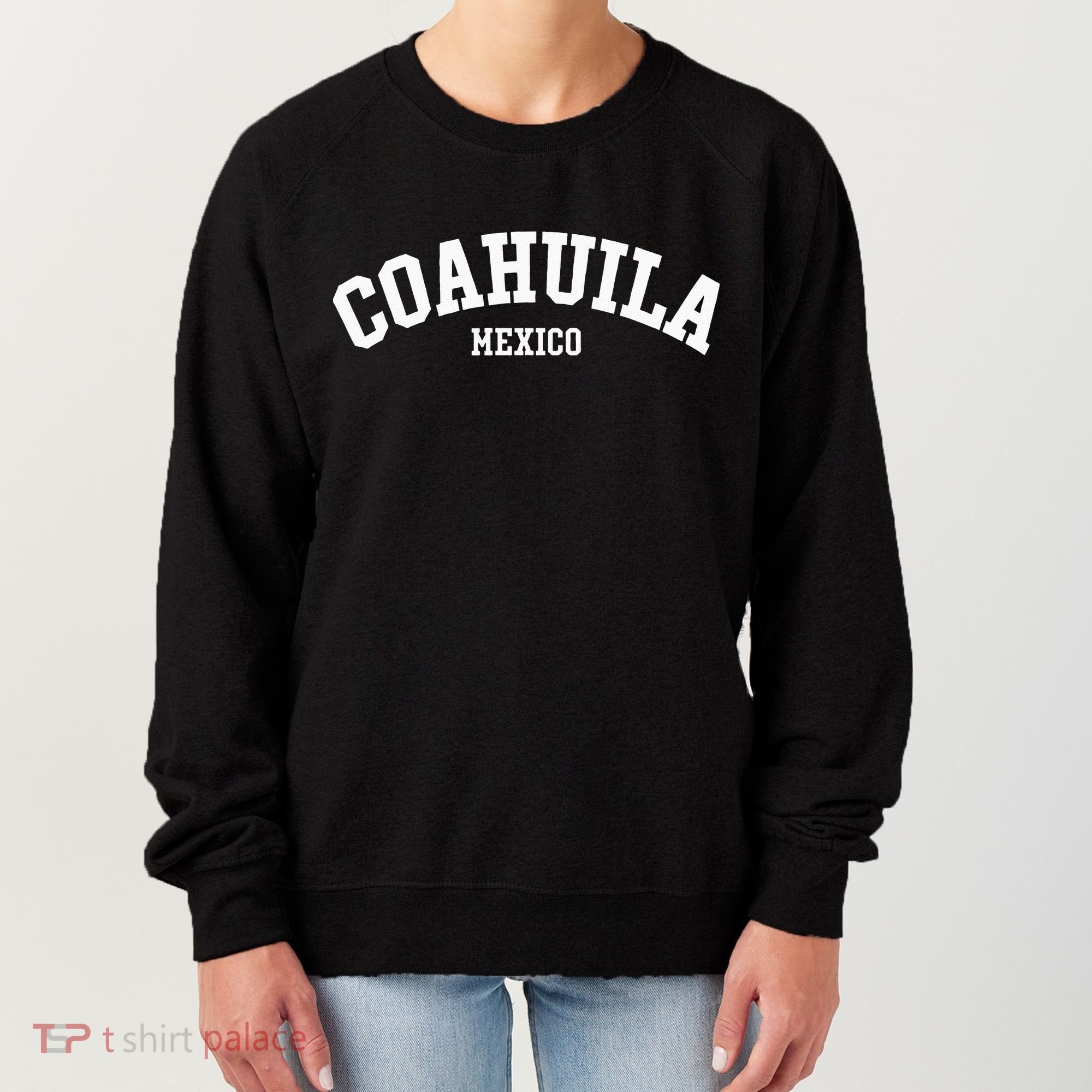 Coahuila Mexico Mexican State Estado Women's Sweatshirt