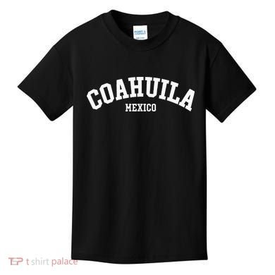 Coahuila Mexico Mexican State Estado Kids T-Shirt