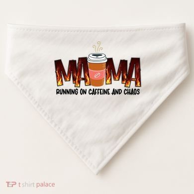 Coffee Mom MAMA Running On Caffeine And Chaos USA-Made Doggie Bandana