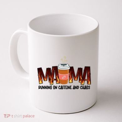 Coffee Mom MAMA Running On Caffeine And Chaos Coffee Mug