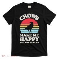 Crows Make Me Happy You Not So Much Funny Crow Raven Vintage T-Shirt thumb 0