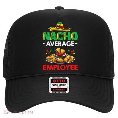 Cinco Mayo Mexican Worker 5 De Mayo Nacho Average Employee Hat