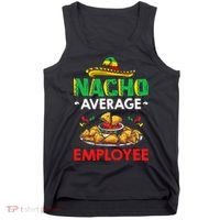 Cinco Mayo Mexican Worker 5 De Mayo Nacho Average Employee Tank Top thumb 0