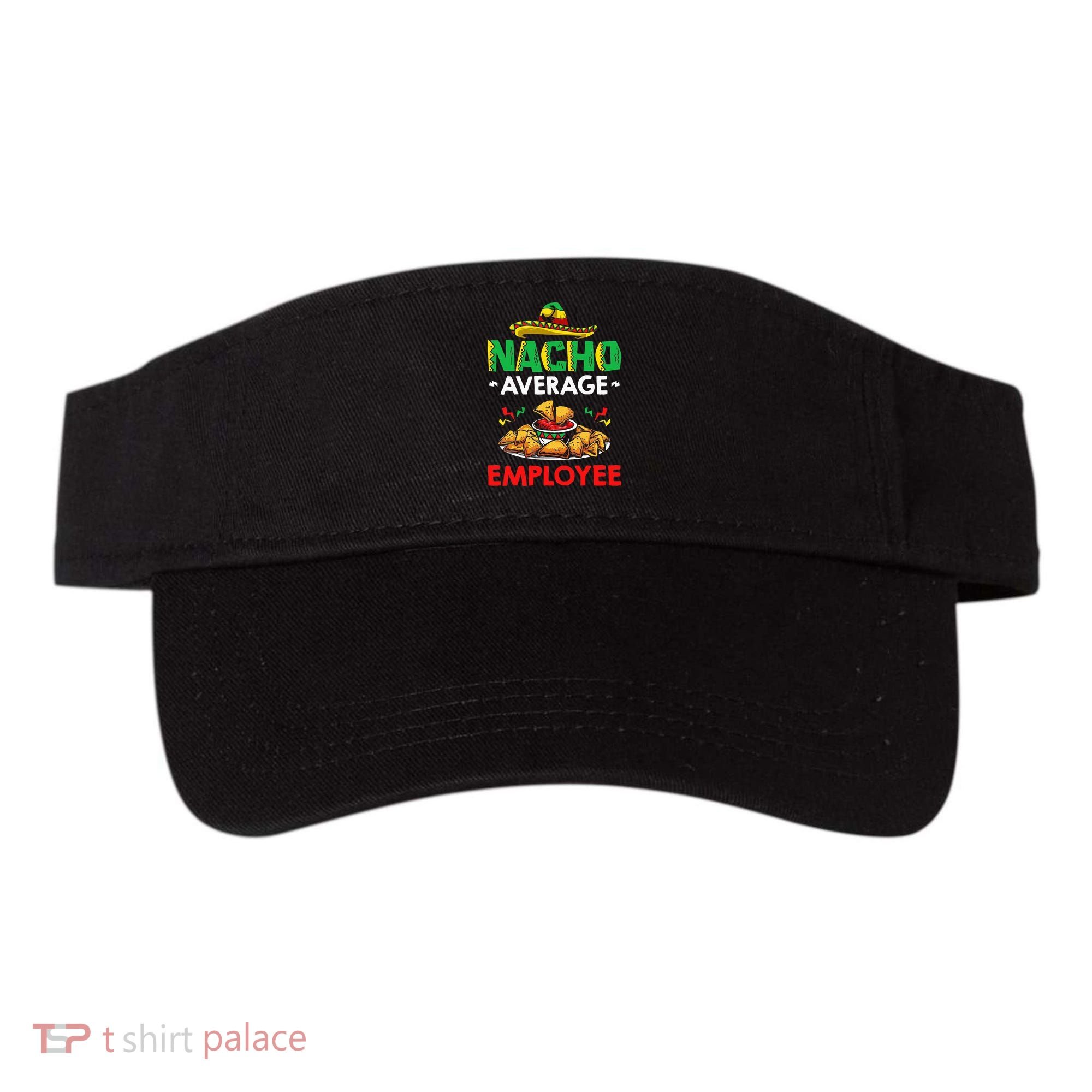 Cinco Mayo Mexican Worker 5 De Mayo Nacho Average Employee Visor