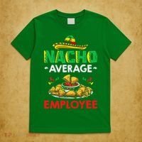 Cinco Mayo Mexican Worker 5 De Mayo Nacho Average Employee T-Shirt thumb 5