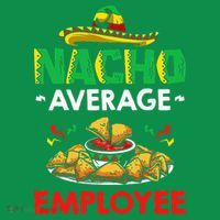 Cinco Mayo Mexican Worker 5 De Mayo Nacho Average Employee Toddler Hoodie thumb 2