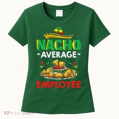 Cinco Mayo Mexican Worker 5 De Mayo Nacho Average Employee Women's T-Shirt