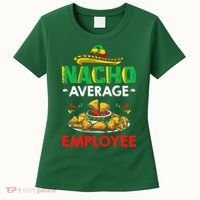 Cinco Mayo Mexican Worker 5 De Mayo Nacho Average Employee Women's T-Shirt thumb 0