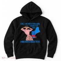 Call Me New England Cause I Got Massivehugetits Hoodie thumb 0