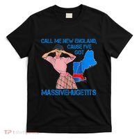 Call Me New England Cause I Got Massivehugetits T-Shirt thumb 0