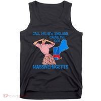 Call Me New England Cause I Got Massivehugetits Tank Top thumb 0
