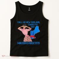 Call Me New England Cause I Got Massivehugetits Tank Top thumb 2