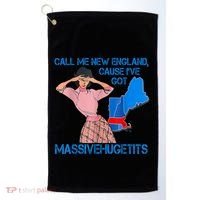 Call Me New England Cause I Got Massivehugetits Golf Towel thumb 0