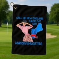 Call Me New England Cause I Got Massivehugetits Golf Towel thumb 1