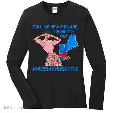 Call Me New England Cause I Got Massivehugetits Women's Long Sleeve Shirt