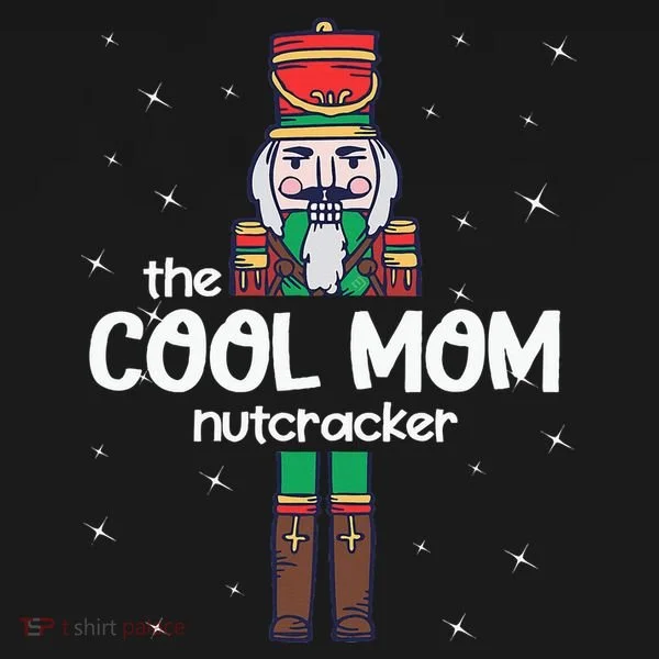 Cool Mom Nutcracker Family Matching Tank Top