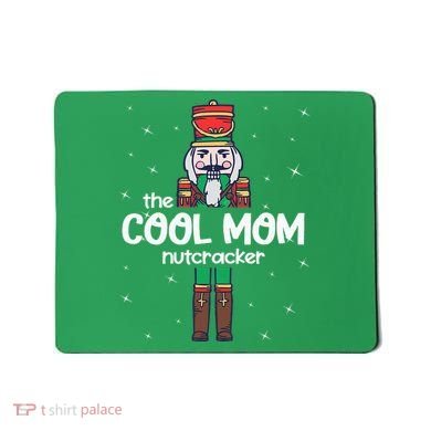 Cool Mom Nutcracker Family Matching Mousepad