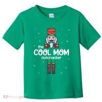 Cool Mom Nutcracker Family Matching Toddler T-Shirt thumb 0