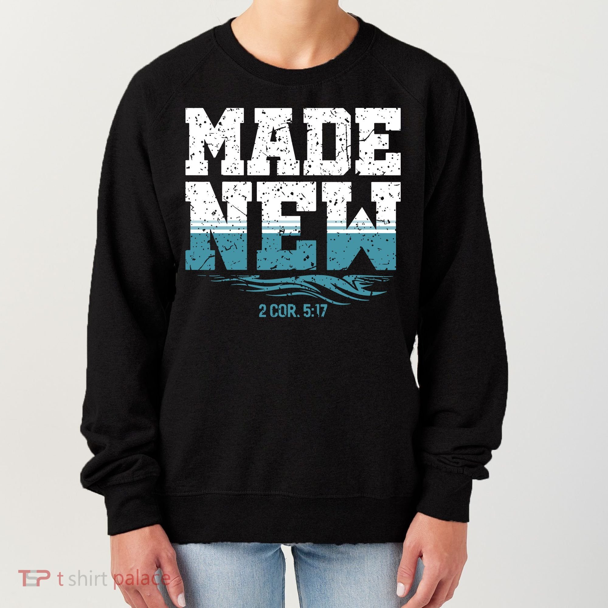 Christian Made New Baptism Women's Sweatshirt