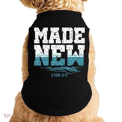 Christian Made New Baptism Doggie Tank