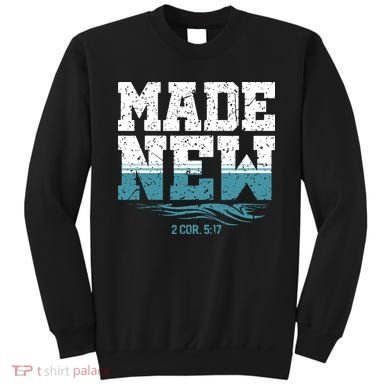Christian Made New Baptism Sweatshirt