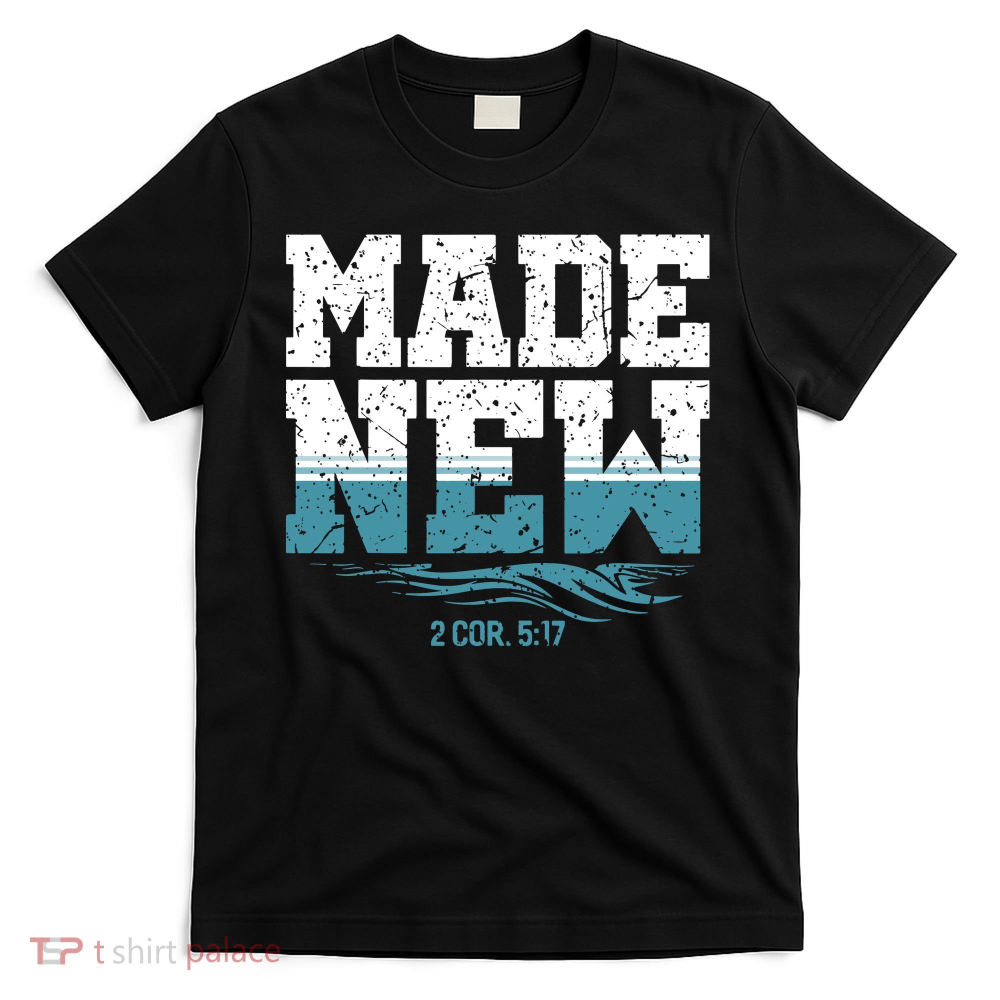 Christian Made New Baptism T-Shirt