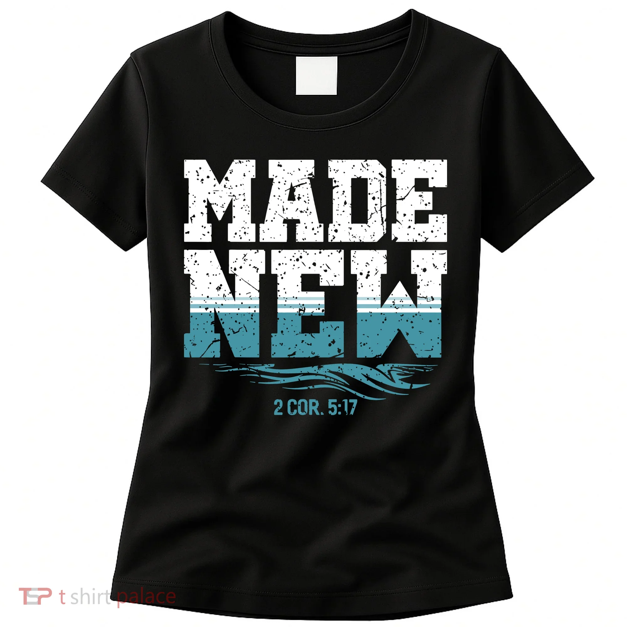 Christian Made New Baptism Women's T-Shirt