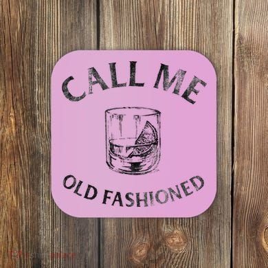 Call Me Old Fashionedcocktail Glass Coaster
