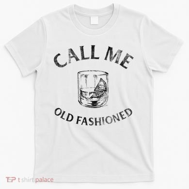 Call Me Old Fashionedcocktail Glass T-Shirt