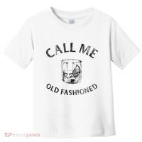 Call Me Old Fashionedcocktail Glass Toddler T-Shirt thumb 0