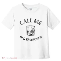 Call Me Old Fashionedcocktail Glass Toddler T-Shirt thumb 0