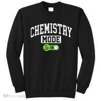 Chemistry Mode on Funny Science Chemistry Chemist Sweatshirt thumb 0