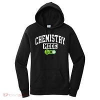 Chemistry Mode on Funny Science Chemistry Chemist Women's Hoodie thumb 0