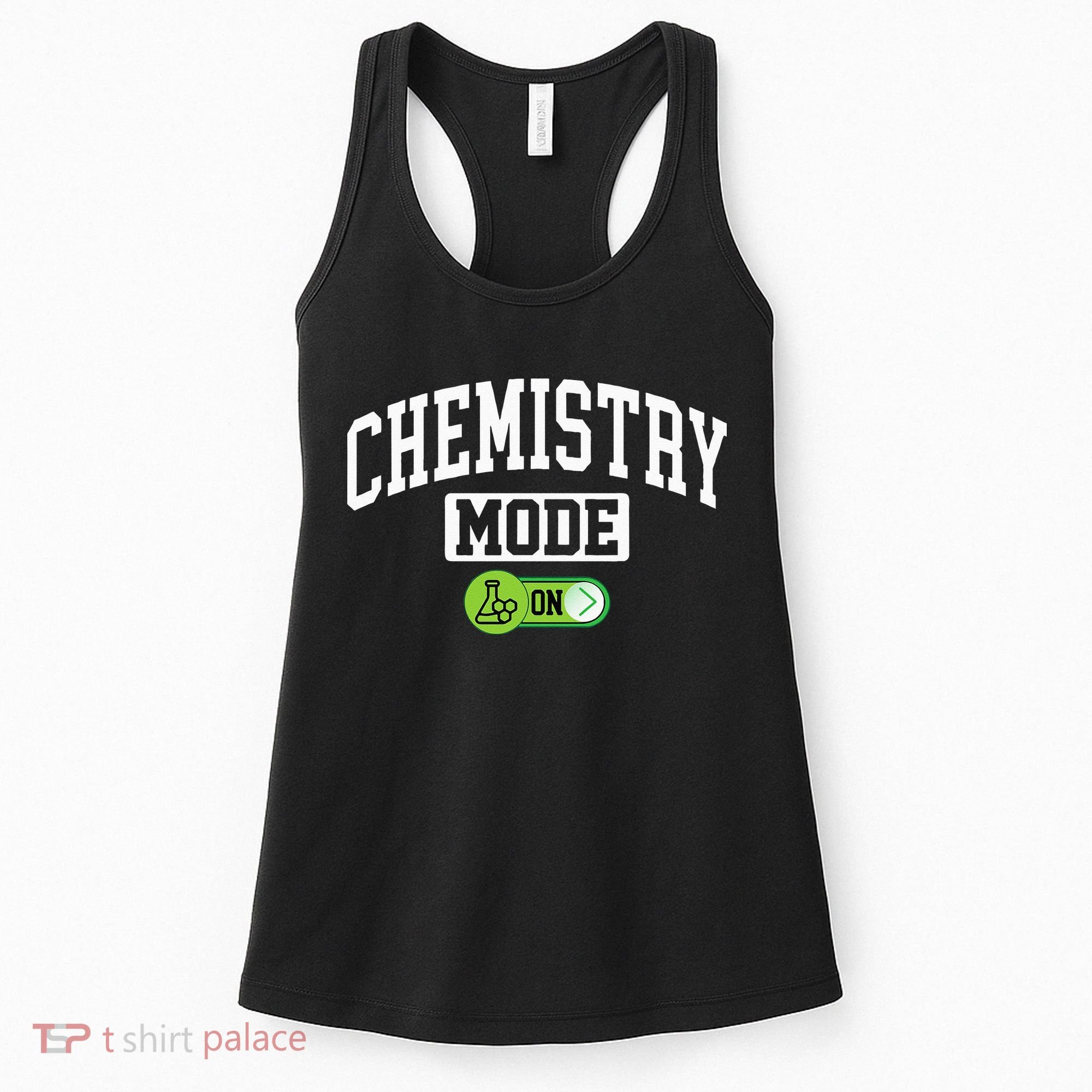 Chemistry Mode on Funny Science Chemistry Chemist Women's Tank Top