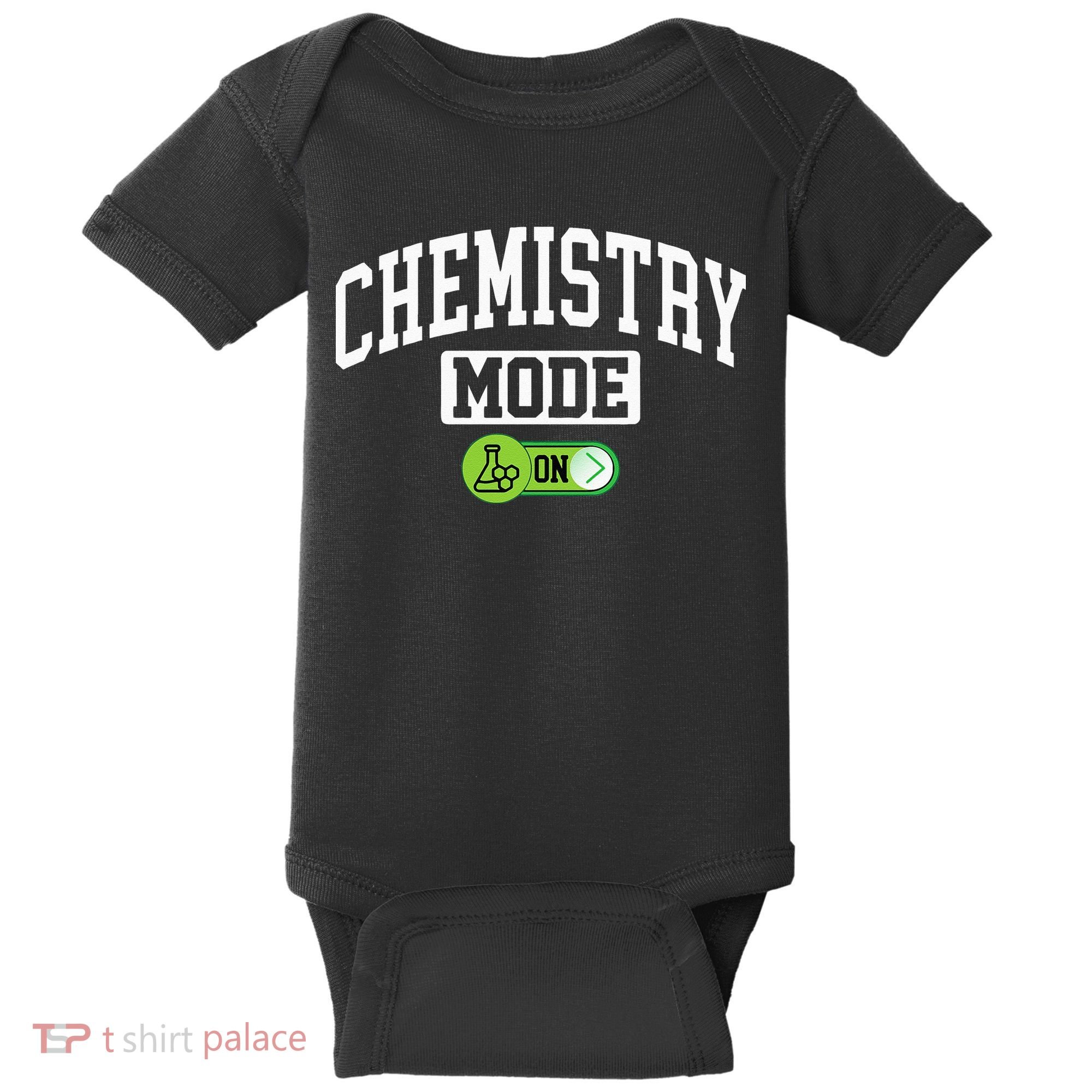 Chemistry Mode on Funny Science Chemistry Chemist Baby Bodysuit
