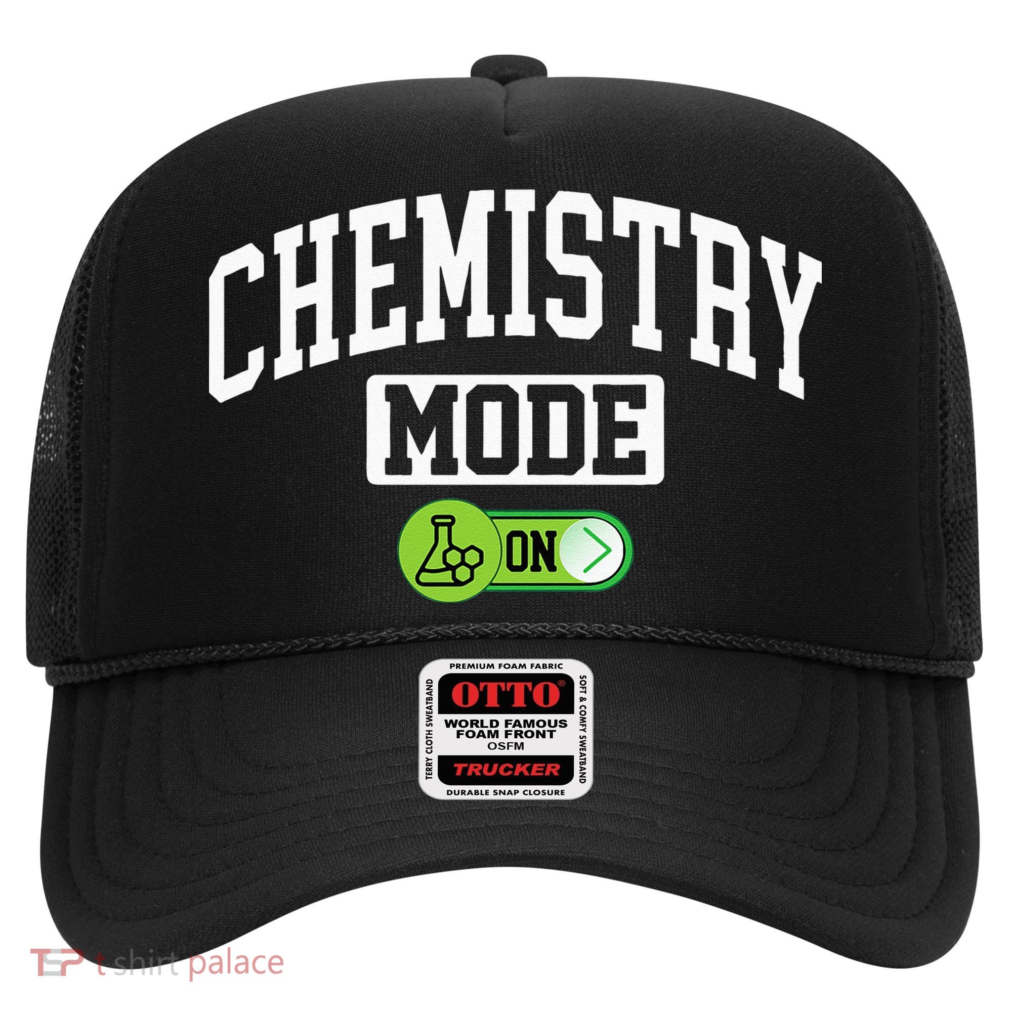 Chemistry Mode on Funny Science Chemistry Chemist Hat