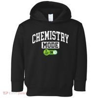 Chemistry Mode on Funny Science Chemistry Chemist Toddler Hoodie thumb 0