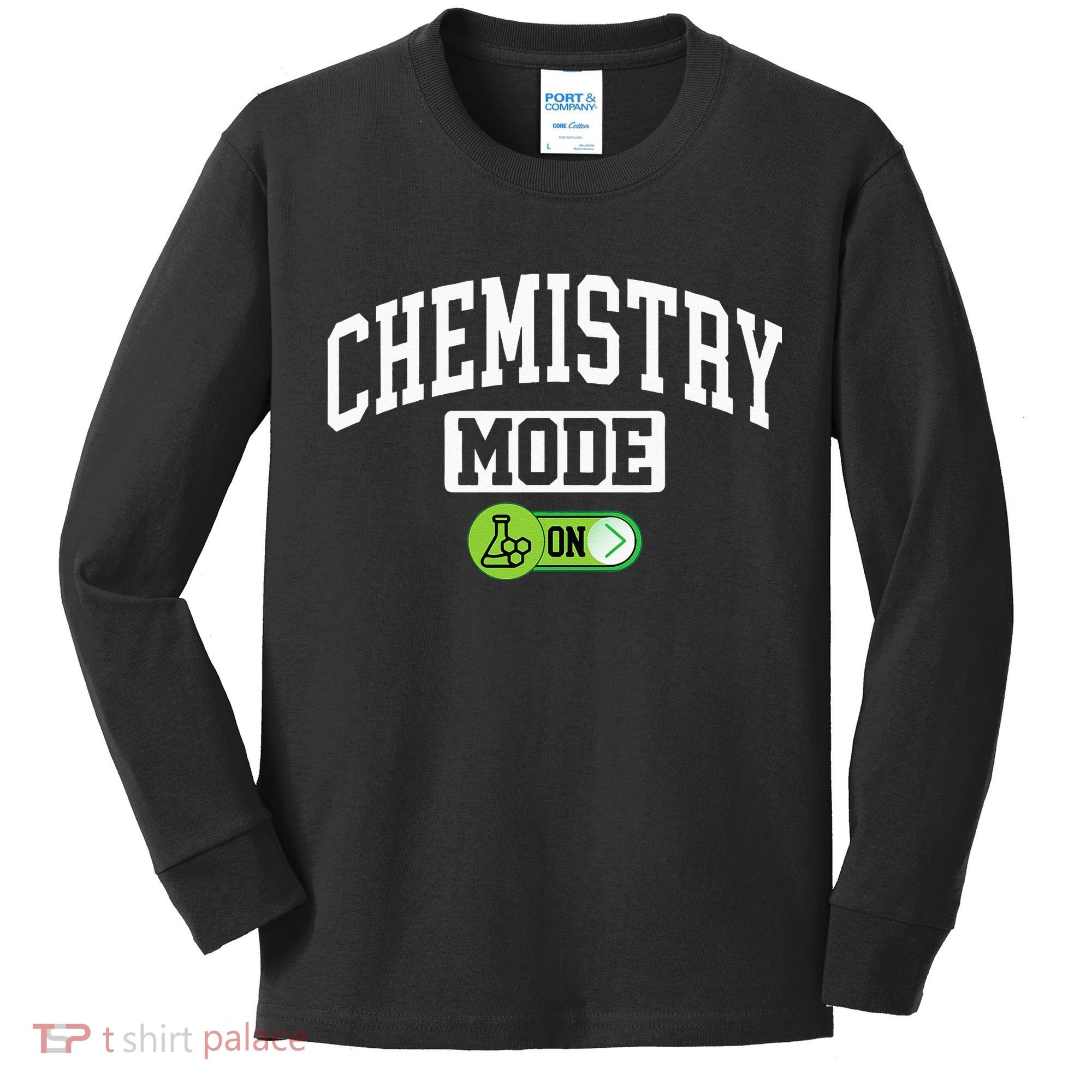 Chemistry Mode on Funny Science Chemistry Chemist Kids Long Sleeve Shirt