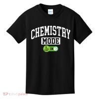 Chemistry Mode on Funny Science Chemistry Chemist Kids T-Shirt thumb 0