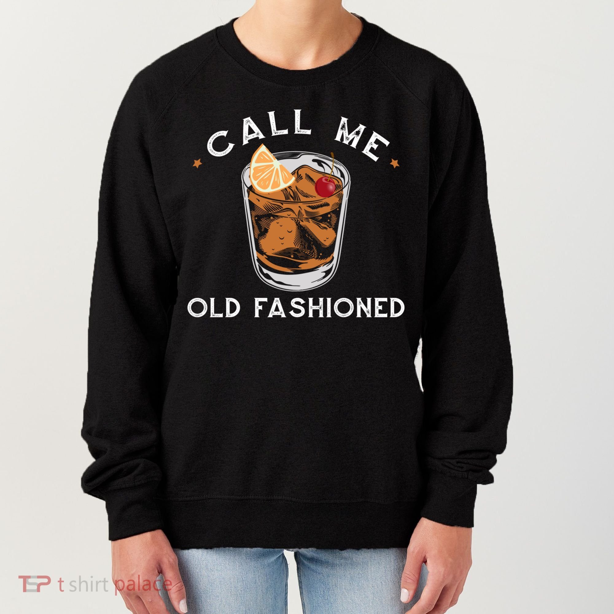 Call Me Old Fashioned Whiskey Ing Cocktail Bourbon Fan Gift Women's Sweatshirt